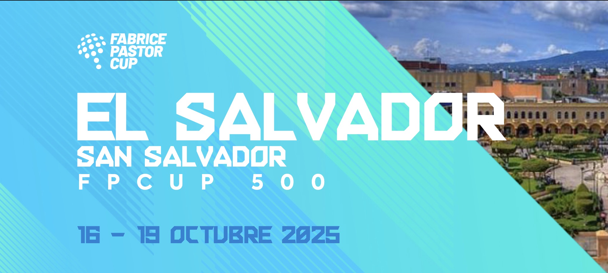 Fabrice Pastor Cup 500 - San Salvador